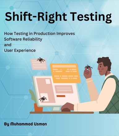 Shift-Right Testing: Testing in Production