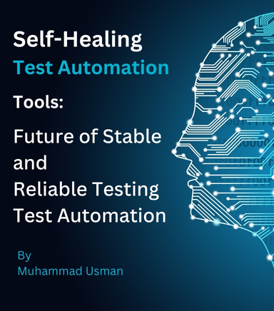 Self-Healing Testing Tools: The Future of Stable Testing